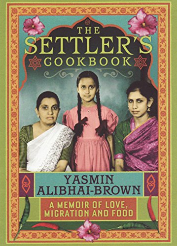Stock image for The Settler's Cookbook: A Memoir of Love, Migration and Food for sale by ThriftBooks-Atlanta