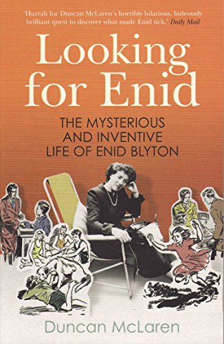 Stock image for Looking for Enid: The Mysterious and Inventive Life of Enid Blyton for sale by AwesomeBooks