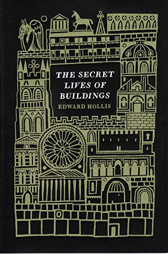 9781846271274: The Secret Lives of Buildings: From the Parthenon to the Vegas Strip in Thirteen Stories