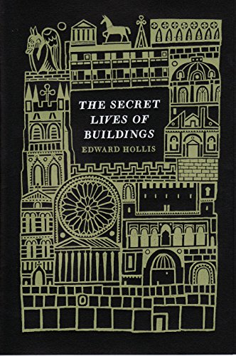 Imagen de archivo de The Secret Lives of Buildings: From the Parthenon to the Vegas Strip in Thirteen Stories a la venta por WorldofBooks