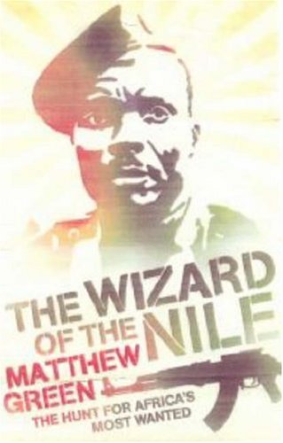 Stock image for The Wizard of the Nile : The Hunt for Africa's Most Wanted for sale by Chapter 1