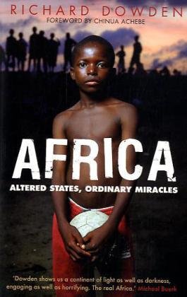 Beispielbild fr Africa: Altered States, Ordinary Miracles. Richard Dowden zum Verkauf von ThriftBooks-Dallas