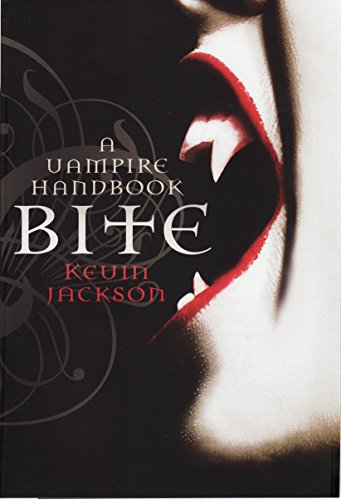 9781846272110: Bite: A Vampire Handbook