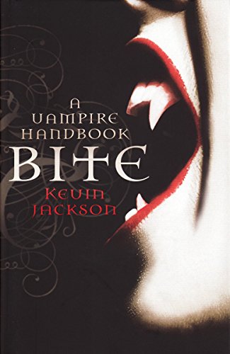 Bite: A Vampire Handbook. Kevin Jackson (9781846272127) by Kevin Jackson