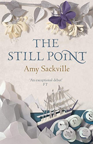 Stock image for The Still Point. Amy Sackville for sale by Goodwill Books