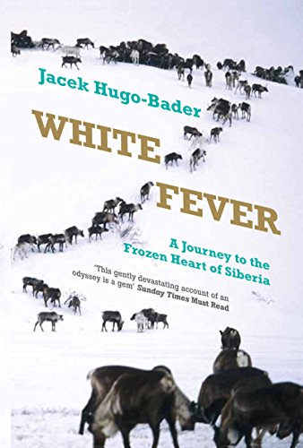 Stock image for White Fever: A Journey to the Frozen Heart of Siberia for sale by WorldofBooks