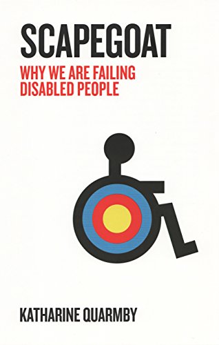 Imagen de archivo de Scapegoat : Why We Are Failing Disabled People a la venta por Better World Books