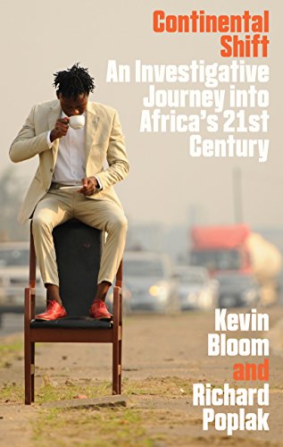 Imagen de archivo de Continental Shift: A Journey into Africa's Changing Fortunes a la venta por Wonder Book