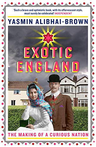 Beispielbild fr Exotic England: The Making of a Curious Nation zum Verkauf von WorldofBooks