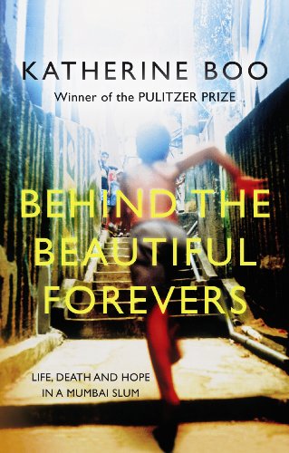 Beispielbild fr Behind the Beautiful Forevers: Life, Death and Hope in a Mumbai Slum zum Verkauf von SecondSale