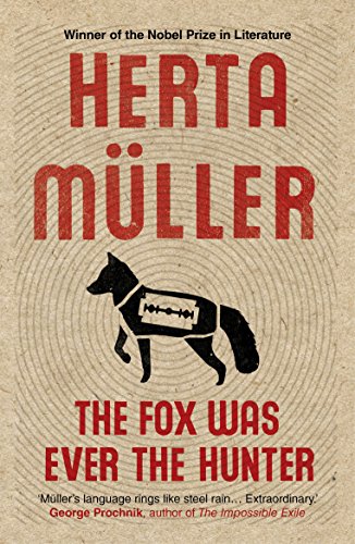 9781846274770: The Fox Was Ever the Hunter [Paperback] [Mar 02, 2017] Herta Muller