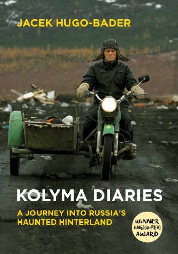 Beispielbild fr Kolyma Diaries: A Journey into Russia's Haunted Hinterland zum Verkauf von WorldofBooks