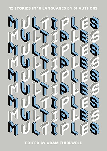 Stock image for Multiples: 12 Stories in 18 Languages by 61 Authors for sale by WorldofBooks