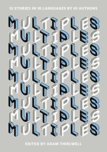 Imagen de archivo de Multiples: 12 Stories in 18 Languages by 61 Authors a la venta por WorldofBooks