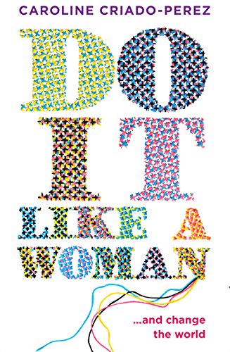 Imagen de archivo de Do it Like a Woman: . and Change the World a la venta por WorldofBooks