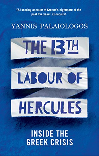 Imagen de archivo de The 13th Labour of Hercules: Inside the Greek Crisis a la venta por WorldofBooks