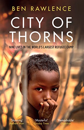Beispielbild fr City of Thorns: Nine Lives in the Worlds Largest Refugee Camp zum Verkauf von WorldofBooks