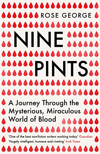 Stock image for Nine Pints: A Journey Through the Mysterious, Miraculous World of Blood for sale by BooksRun