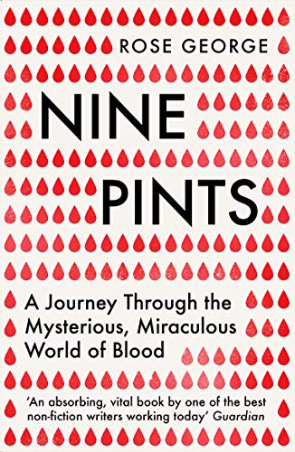 9781846276149: Nine Pints: A Journey Through the Mysterious, Miraculous World of Blood