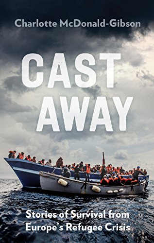 Beispielbild fr Cast Away: Stories of Survival from Europe's Refugee Crisis zum Verkauf von WorldofBooks