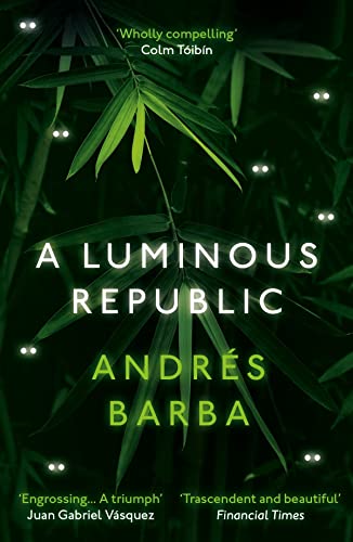Stock image for A Luminous Republic: Andr s Barba for sale by WorldofBooks