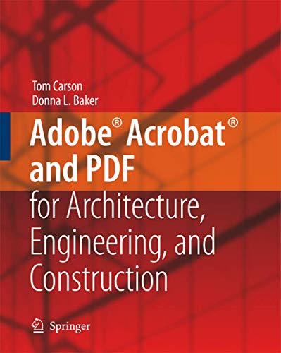 AdobeÂ® AcrobatÂ® and PDF for Architecture, Engineering, and Construction (9781846280207) by Carson, Tom