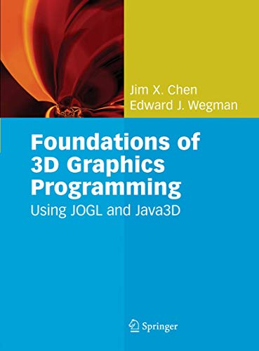 Stock image for Foundations of 3D Graphics Programming: Using Jogl and Java3d for sale by ThriftBooks-Dallas