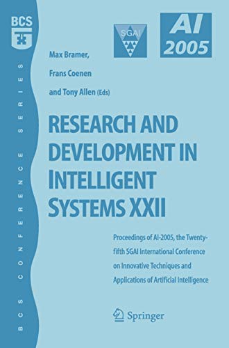 Stock image for Research and Development in Intelligent Systems XXII : Proceedingas of AI-2005, the Twenty-Fifth SGAI International Conference on Innovative Techniques and Applications of Artificial Intelligence for sale by Better World Books Ltd