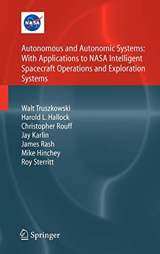 Stock image for Autonomous and Autonomic Systems With Applications to NASA Intelligent Spacecraft Operations and Exploration Systems for sale by Mahler Books