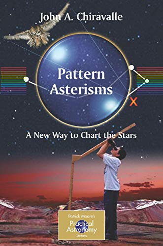 Imagen de archivo de Pattern Asterisms: A New Way to Chart the Stars a la venta por Chiron Media