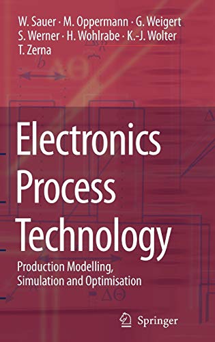 Stock image for Electronics Process Technology : Production Modelling, Simulation and Optimisation for sale by Better World Books