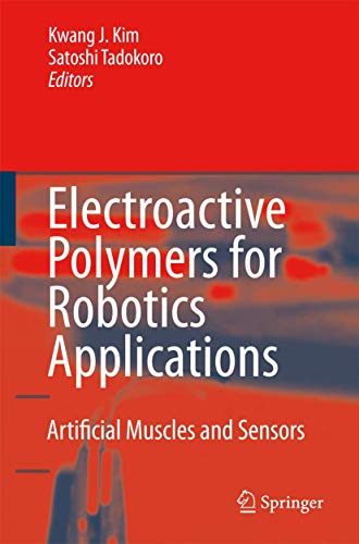 9781846283710: Electroactive Polymers for Robotic Application: Artificial Muscles And Sensors