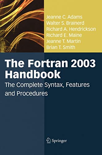 Beispielbild fr The Fortran 2003 Handbook: The Complete Syntax, Features and Procedures zum Verkauf von Zoom Books Company
