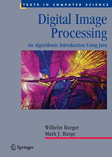 9781846283796: Digital Image Processing: An Algorithmic Introduction Using Java (Texts in Computer Science): An Algorithmic Introduction Using Java (Texts in Computer Science)