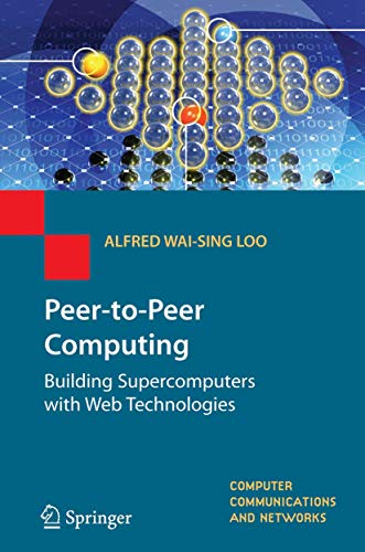 9781846283819: Peer-to-Peer Computing: Building Supercomputers with Web Technologies (Computer Communications and Networks)