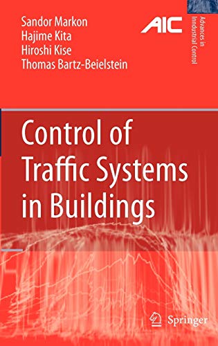 Imagen de archivo de Control of Traffic Systems in Buildings (Advances in Industrial Control) a la venta por Phatpocket Limited