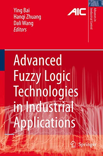 9781846284687: Advanced Fuzzy Logic Technologies in Industrial Applications (Advances in Industrial Control)