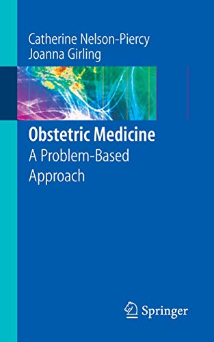 Obstetric Medicine: A Problem-Based Approach (9781846285639) by Nelson-Piercy, Catherine