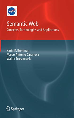 Beispielbild fr Semantic Web: Concepts, Technologies and Applications (NASA Monographs in Systems and Software Engineering) zum Verkauf von medimops