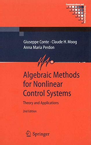 9781846285943: Algebraic Methods for Nonlinear Control Systems (Communications and Control Engineering)