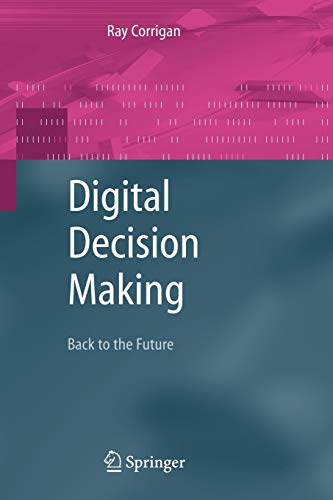 Stock image for Digital Decision Making: Back to the Future for sale by WorldofBooks