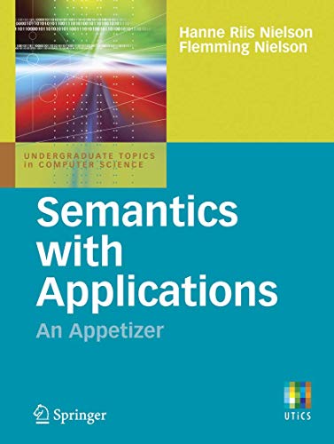 Beispielbild fr Semantics with Applications: An Appetizer (Undergraduate Topics in Computer Science) zum Verkauf von WorldofBooks