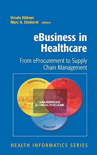 Stock image for Ebusiness in Healthcare : From eProcurement to Supply Chain Management for sale by Better World Books