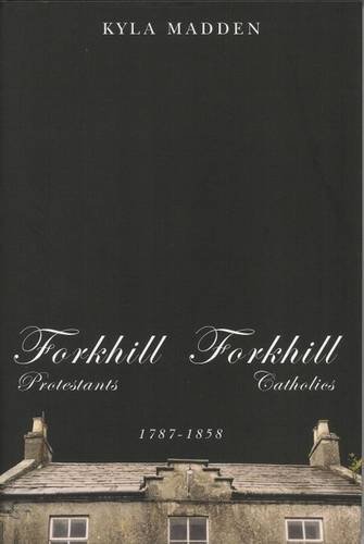 9781846310157: Forkhill Protestants and Forkhill Catholics, 1787-1858