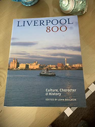 Beispielbild fr Liverpool 800: Character, Culture, History zum Verkauf von WorldofBooks
