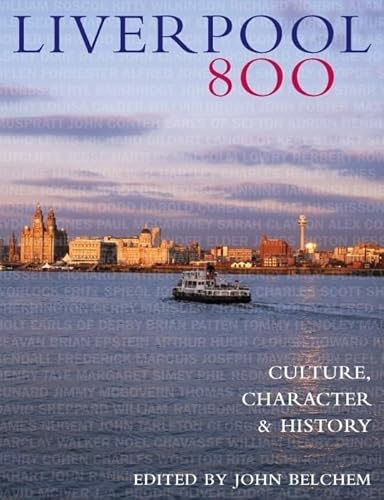 Beispielbild fr Liverpool 800: Character, Culture, History zum Verkauf von AwesomeBooks