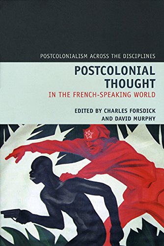 9781846310546: Postcolonial Thought in the French Speaking World: 4 (Postcolonialism Across the Disciplines)