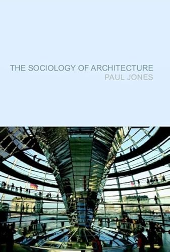 9781846310768: The Sociology of Architecture: Constructing Identities