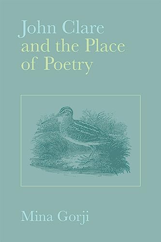 Beispielbild fr JOHN CLARE AND THE PLACE OF POETRY zum Verkauf von FESTINA  LENTE  italiAntiquariaat