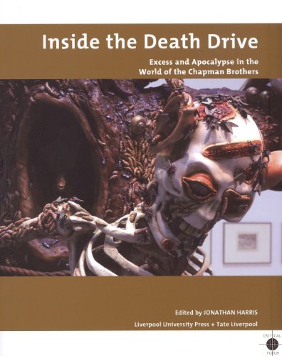 Imagen de archivo de Inside the Death Drive: Excess and Apocalypse in the World of the Chapman Brothers (Liverpool University Press - Tate Liverpool Critical Forum, 11) a la venta por Magers and Quinn Booksellers